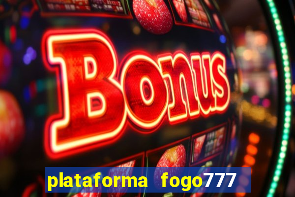 plataforma fogo777    confi  vel